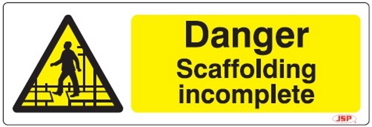 JSP Rigid Plastic "Danger Scaffolding Incomplete" Safety Sign 600x200mm